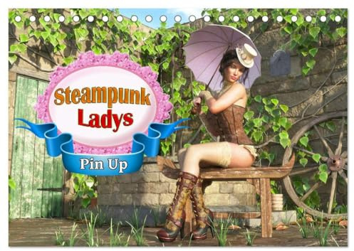 Steampunk Ladys Pin Up (Tischkalender 2026 DIN A5 quer), CALVENDO Monatskalender: Sie lieben Steampunk und freche Ladys? Dann ist dies genau Ihr ... verschiedenen Dampfwelten. (CALVENDO Erotik)