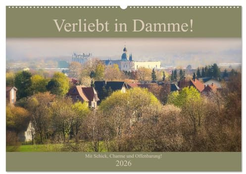 Verliebt in Damme! (Wandkalender 2026 DIN A2 quer), CALVENDO Monatskalender: Damme verführt.. als Fremdenverkehrsort und Karnevalsstadt. (CALVENDO Orte)