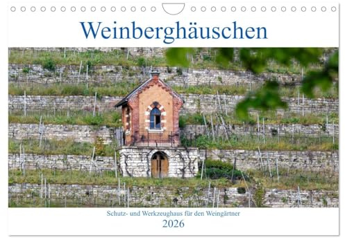 Weinberghäuschen - Schutz- und Werkzeughaus für den Weingärtner (Wandkalender 2026 DIN A4 quer), CALVENDO Monatskalender: Ein Weinberghaus oder ... ein kleines Gebäude. (CALVENDO Natur)