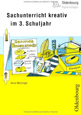 Sachunterricht kreativ im 3. Schuljahr (Oldenbourg Kopiervorlagen)