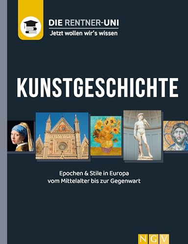 Kunstgeschichte - Wissen leicht gemacht: Epochen und Stile in Europa vom Mittelalter bis zur Gegenwart