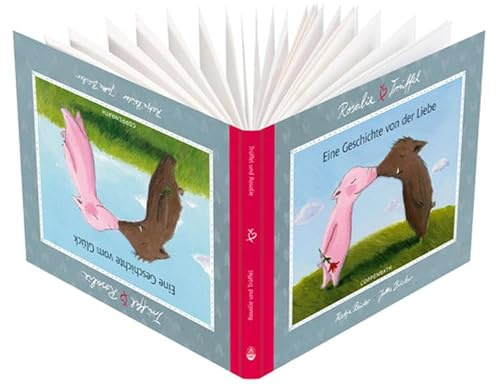 Rosalie & Trüffel - Eine Geschichte von der Liebe (Geschenkbücher für Erwachsene)