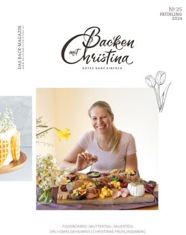 Christina Bauer Magazin: Das Back-Magazin. No 25 März 2024