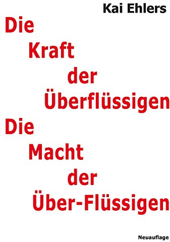 Die Kraft der Überflüssigen: Der Mensch in der globalen Perestroika