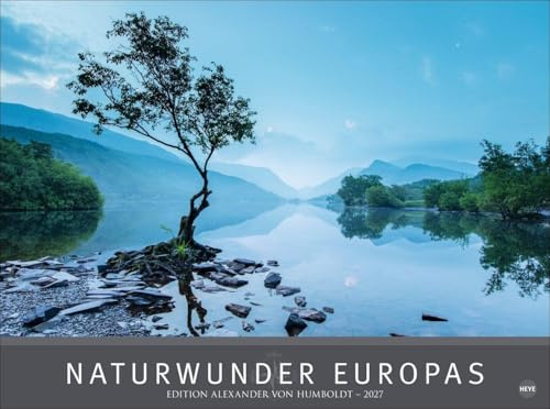 Naturwunder Europas - Edition Alexander von Humboldt Kalender 2027: Traumhafte Landschaften und die Schönheit der Wildnis in einem großen Wandkalender 2027. Querformat 78 x 58 cm