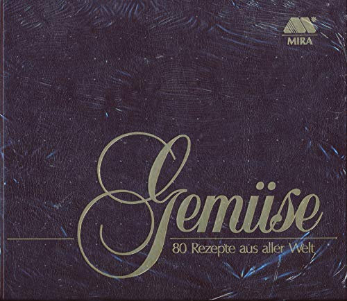 Gemüse. 80 Rezepte aus aller Welt