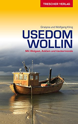 Usedom, Wollin: Mit Wolgast, Anklam und Ueckermünde