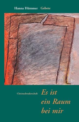 Es ist ein Raum bei mir: Gebete
