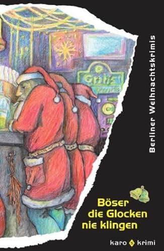 Böser die Glocken nie klingen: Berliner Weihnachtskrimis