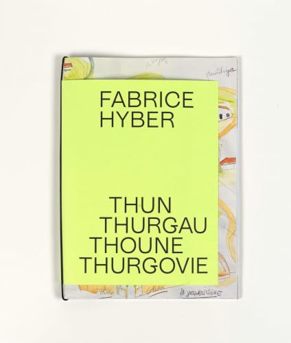 Fabrice Hyber: Thun Thurgau Thoune Thurgovie
