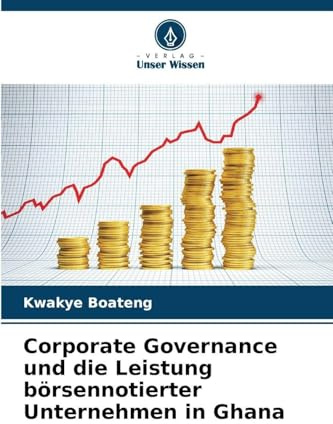 Corporate Governance und die Leistung börsennotierter Unternehmen in Ghana: DE