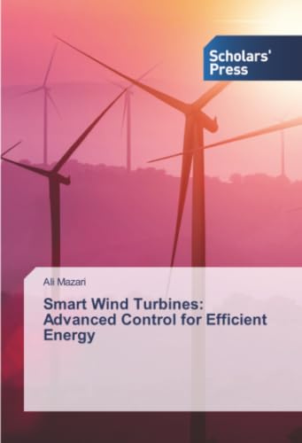Smart Wind Turbines: Advanced Control for Efficient Energy: DE