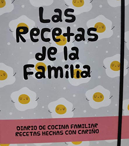 Las recetas de la familia -portada huevo: Diario de cocina familiar, recetas hechas con cariño