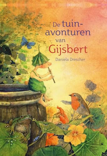 De tuinavonturen van Gijsbert (Gijsbert, de regentonkabouter)