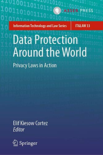 Data Protection Around the World: Privacy Laws in Action (Information Technology and Law Series, 33, Band 33)