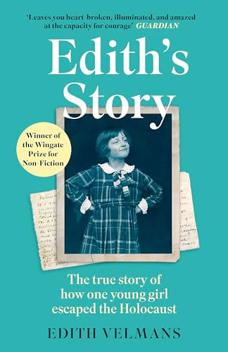 Virago Ediths Story The true story of how one young girl escaped the Holocaust (Virago Modern Classics).