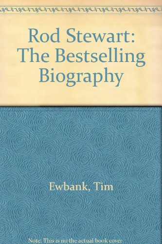 Rod Stewart: A Biography: The Bestselling Biography