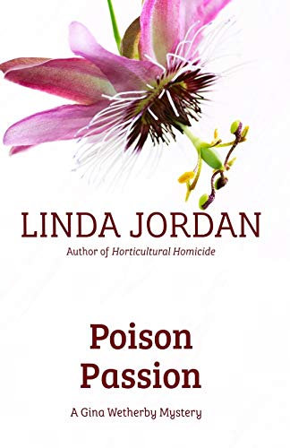 Poison Passion: A Gina Wetherby Mystery (Gina Wetherby Mysteries, Band 2)