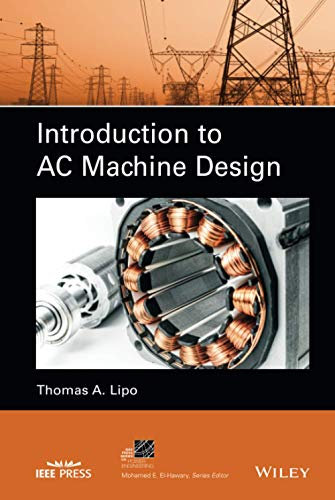 Introduction to AC Machine Design (IEEE Press Series on Power and Energy Systems)