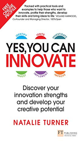 Yes, You Can Innovate: Discover your innovation strengths and develop your creative potential (Science Bug)