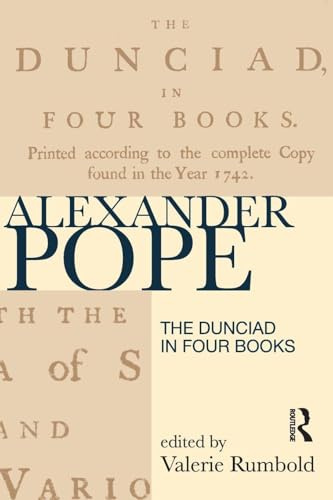 The Dunciad in Four Books (Longman Annotated Texts)