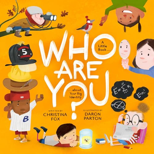Who Are You?: A Little Book about Your Big Identity
