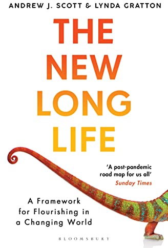 The New Long Life: A Framework for Flourishing in a Changing World