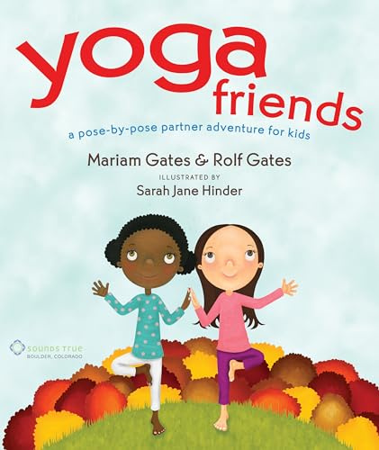 Yoga Friends: A Pose-by-Pose Partner Adventure for Kids (Good Night Yoga)