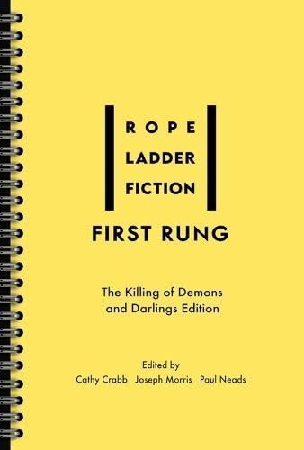 First Rung: The Killing of Demons and Darlings Edition