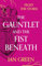The Gauntlet and the Fist Beneath: 1 (The Rotstorm)