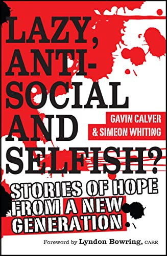 Lazy, Antisocial and Selfish?: Stories of hope from a new generation