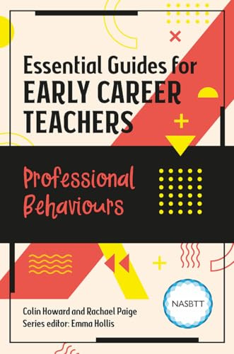 Essential Guides for Early Career Teachers: Professional Behaviours