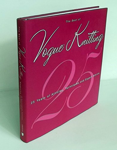 The Best of Vogue Knitting Magazine: 25 Years of Articles, Techniques, and Expert Advice
