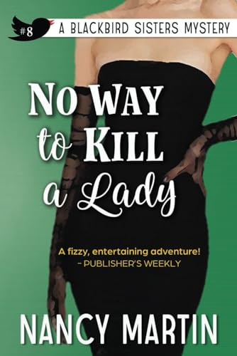 No Way to Kill a Lady (The Blackbird Sisters, Band 8)