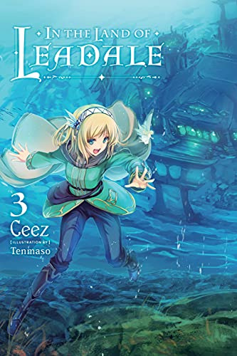 In the Land of Leadale, Vol. 3 (light novel) (Volume 3)