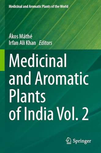 Medicinal and Aromatic Plants of India Vol. 2: 9 (Medicinal and Aromatic Plants of the World, 9)