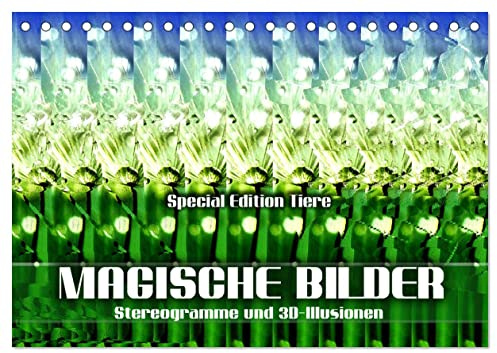 Magische Bilder - Stereogramme und 3D-Illusionen (Tischkalender 2026 DIN A5 quer), CALVENDO Monatskalender: Einzigartige dreidimensionale Raumbilder ... - Sonderedition: Tierwelt (CALVENDO Spass)