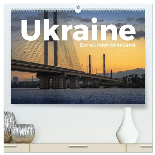 Ukraine - Ein wundervolles Land. (hochwertiger Premium Wandkalender 2026 DIN A2 quer), Kunstdruck in Hochglanz: Ukraine! Wo könnte es nur eindrucksvoller sein als in Ukraine? (CALVENDO Orte)