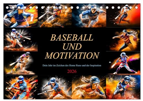Baseball und Motivation (Tischkalender 2026 DIN A5 quer), CALVENDO Monatskalender: Jeder Tag ein Home Runmit inspirierenden Botschaften, die dich Tag für Tag anspornen. (CALVENDO Orte)
