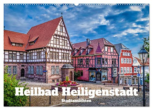 Heilbad Heiligenstadt Stadtansichten (Wandkalender 2026 DIN A2 quer), CALVENDO Monatskalender: Meine Heimatstadt in Bildern festgehalten (CALVENDO Orte)
