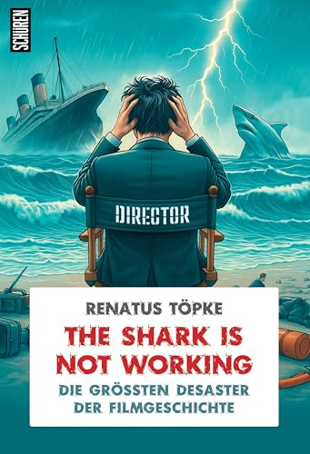 The Shark is not working: Die größten Desaster der Filmgeschichte