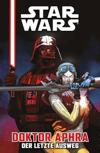 Star Wars Comics: Doktor Aphra: Bd. 6: Der letzte Ausweg