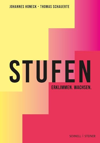 STUFEN – ERKLIMMEN. WACHSEN.