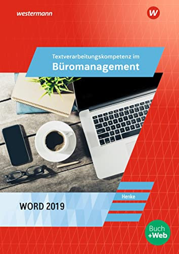 Textverarbeitungskompetenzen im Büromanagement mit Word 2019: Schulbuch (Textverarbeitungskompetenz im Büromanagement)