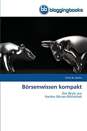 Börsenwissen kompakt: Das Beste aus Hankes Börsen-Bibliothek