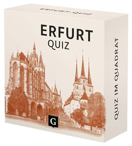 Erfurt-Quiz: 100 Fragen und Antworten zu Dom, Altstadtflair und regionaler Geschichte – kompakt und unterhaltsam (Quiz im Quadrat)