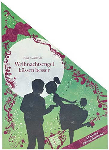 Weihnachtsengel küssen besser (24 Kisses Adventskalender)