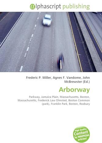 Arborway: Parkway, Jamaica Plain, Massachusetts, Boston, Massachusetts, Frederick Law Olmsted, Boston Common (park), Franklin Park, Boston, Roxbury