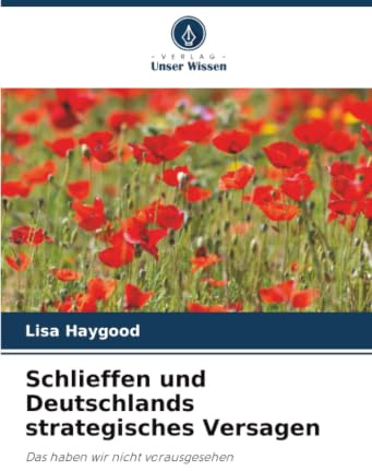 Schlieffen und Deutschlands strategisches Versagen: Das haben wir nicht vorausgesehen