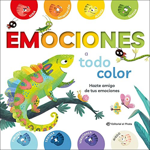 Emociones a todo color: Cuento con consejos sobre cómo gestionar las propias emociones - De cartón. En español (SIN COLECCION)